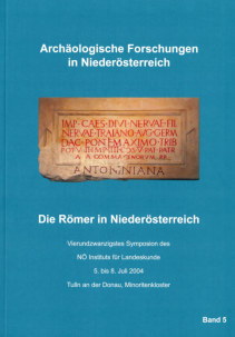 Die Römer in NÖ. 24. Symposion des NÖ Instituts für Landeskunde - Band 5