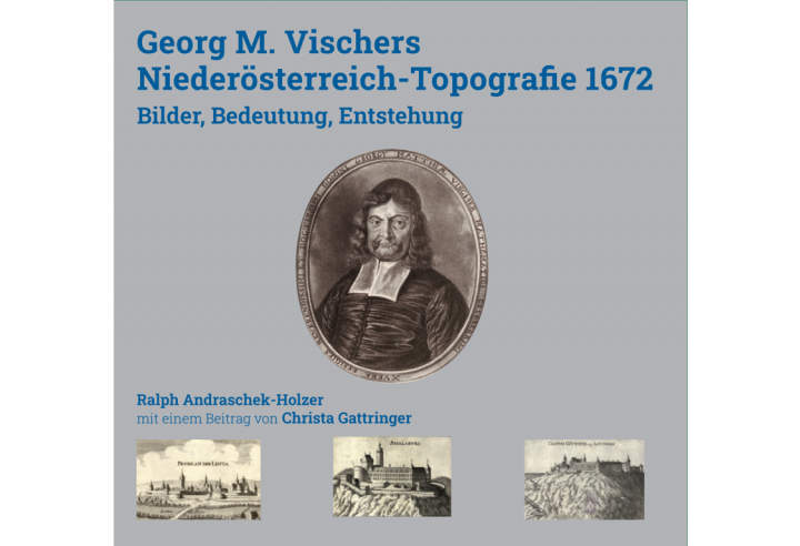 Neuerscheinung: Georg M. Vischers Niederösterreich-Topografie 1672