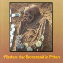 Fürsten der Bronzezeit in Pitten - Ausstellungskatalog 1998