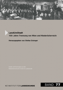 Stefan Eminger, LandUmStadt.100 Jahre Trennung von Wien und Niederösterreich