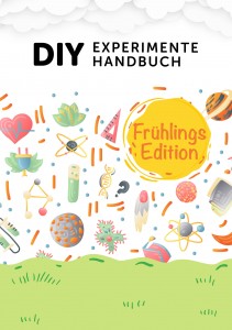 DIY Experimente Handbuch - Frühlingsedition